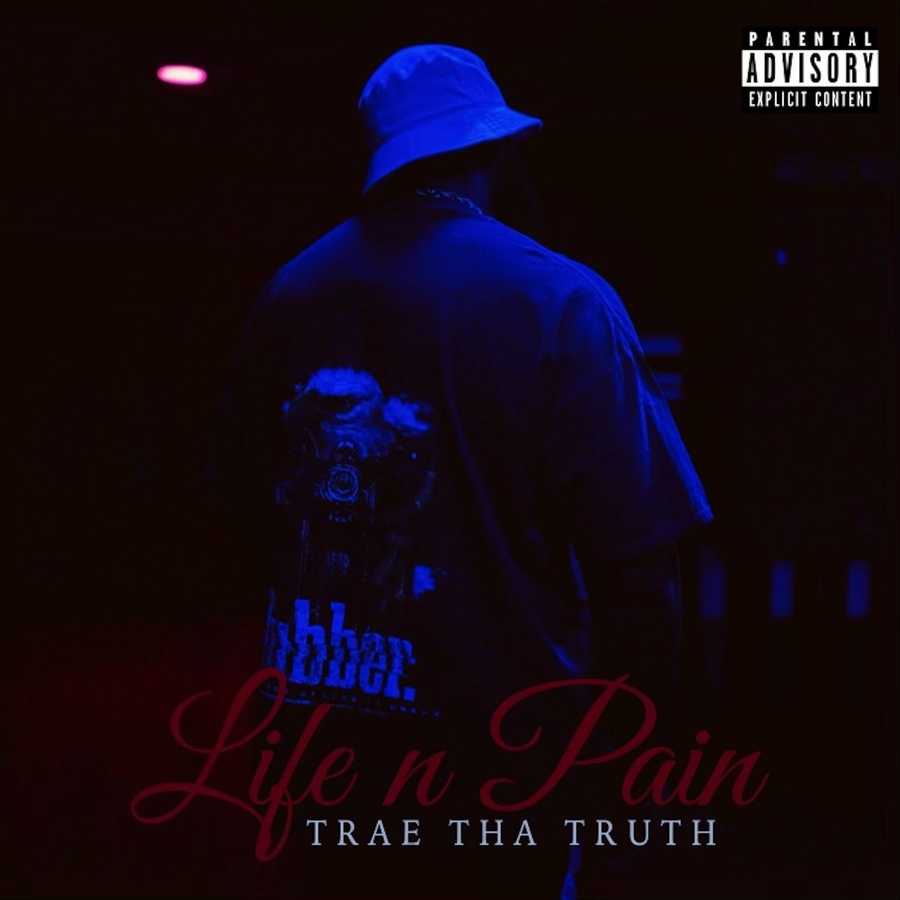 Trae tha Truth - Life n Pain